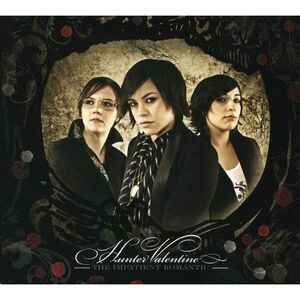 Hunter Valentine - Impatient Romantic  CD